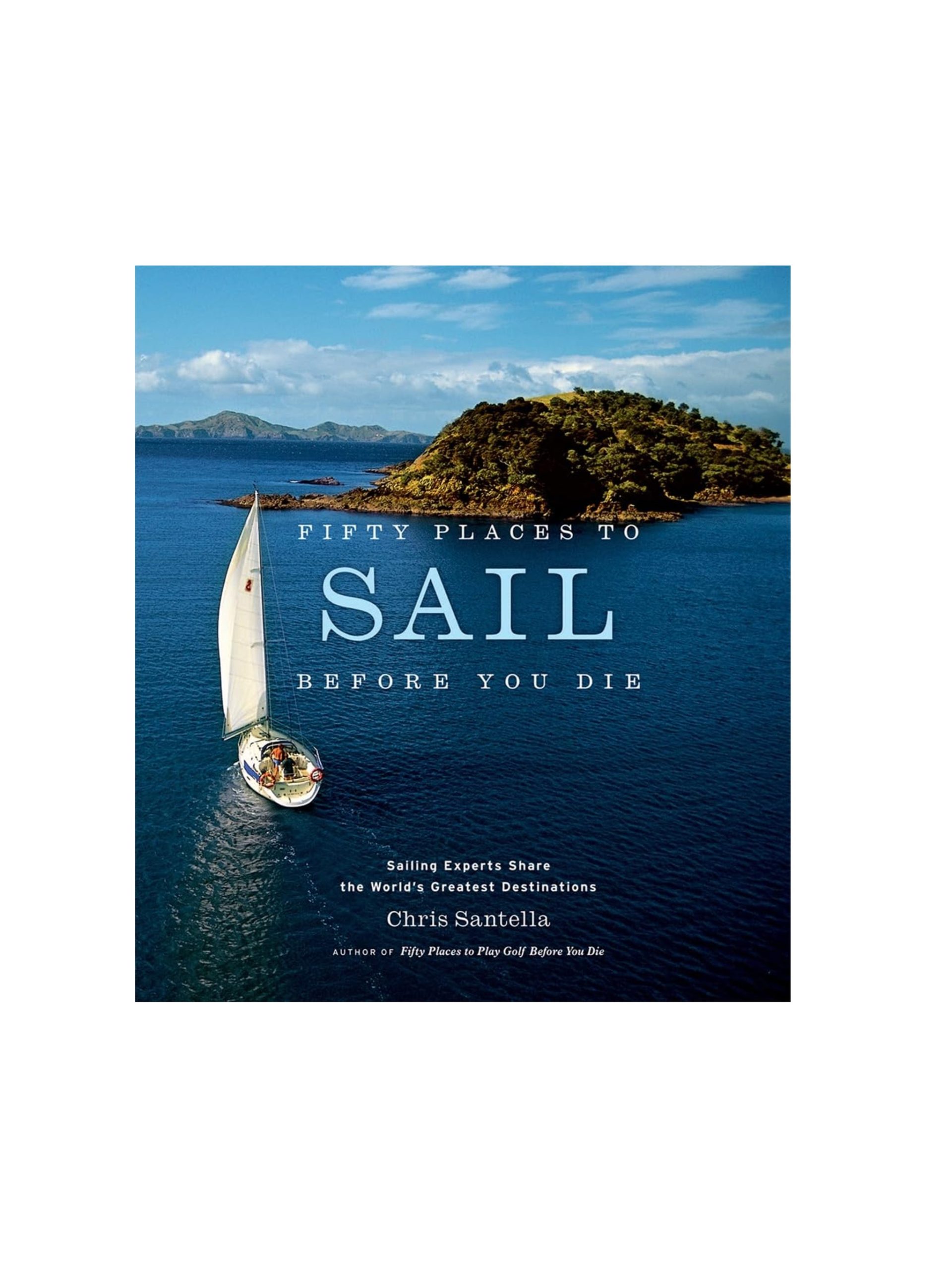 Fifty Places to Sail Before You Die