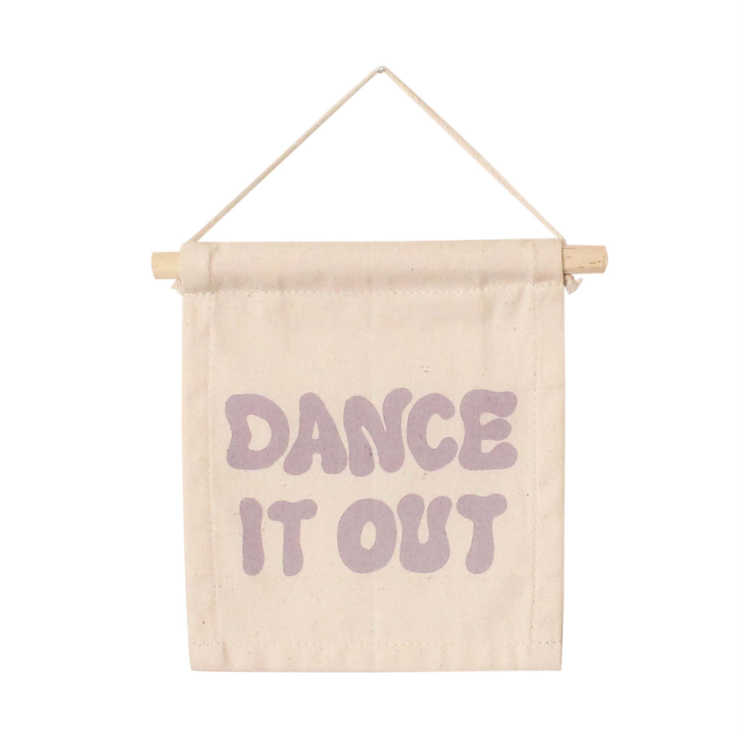 Dance It Out Hang Sign