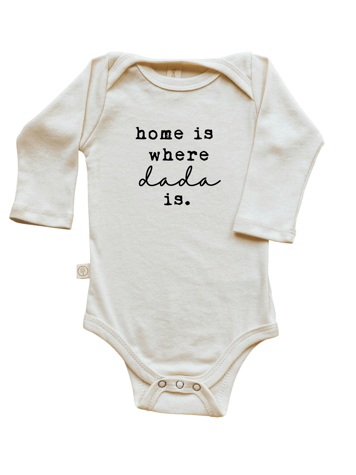 Home Is Where Dada Is – Long Sleeve Organic Bodysuit