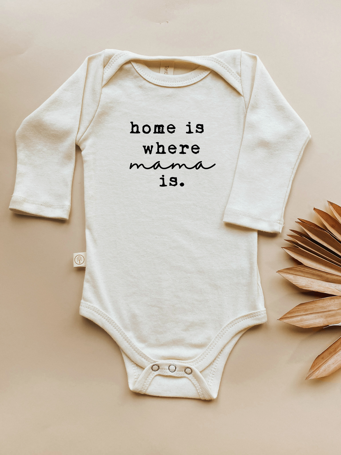 Home Is Where Mama Is – Long Sleeve Organic Bodysuit