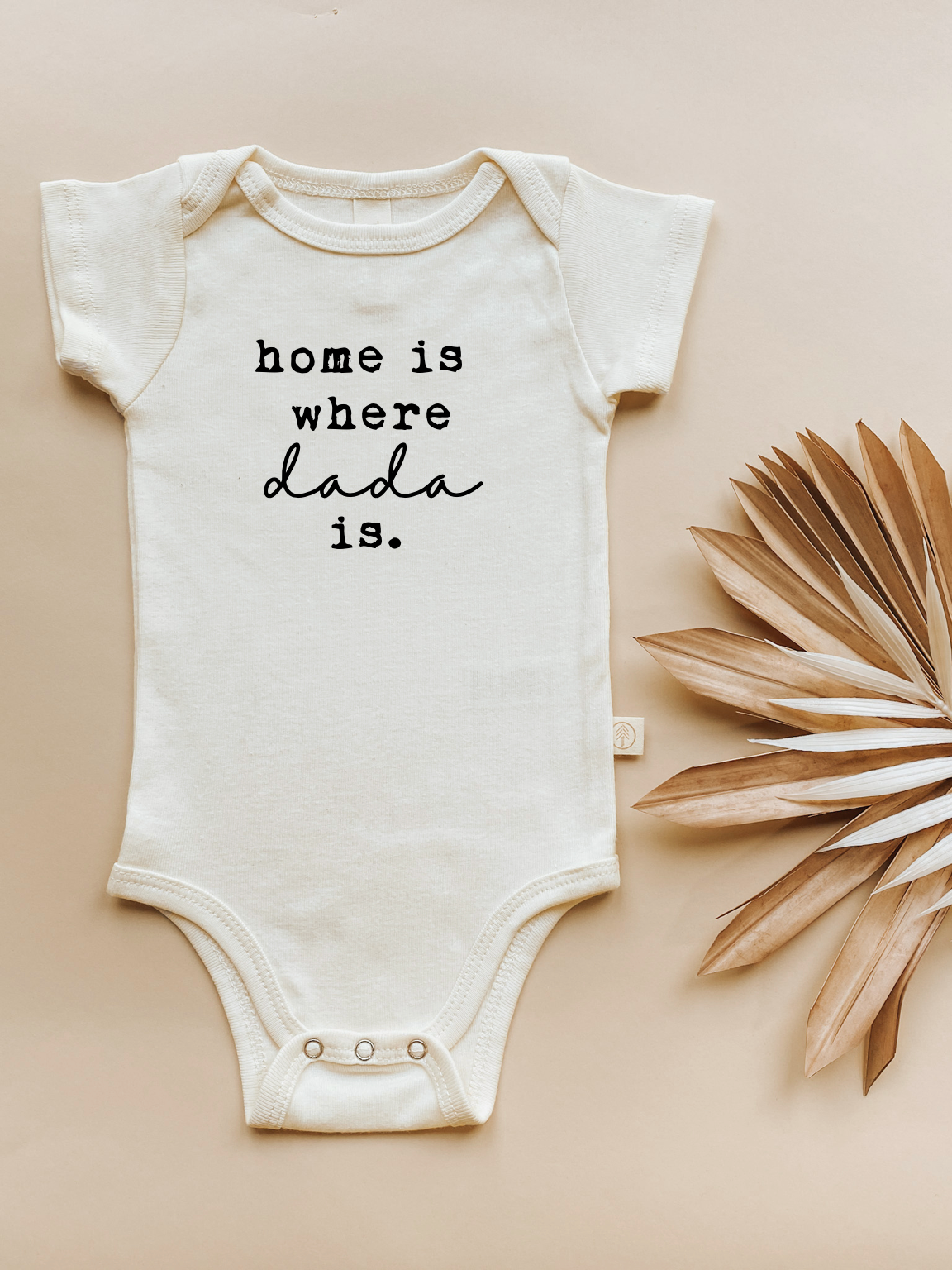 Home Is Where Dada Is – Organic Cotton Bodysuit